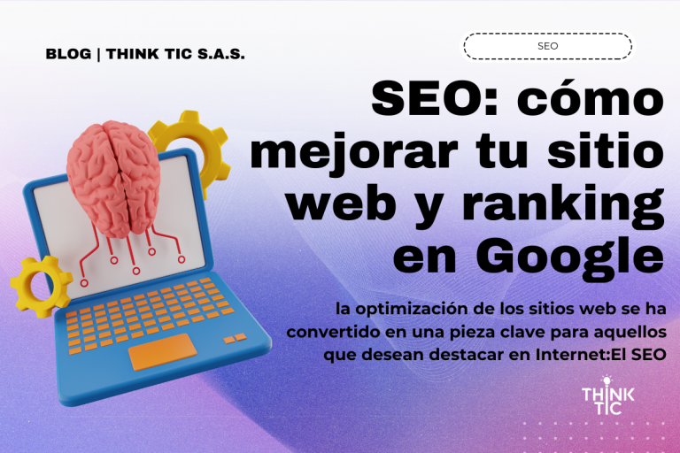 SEO: cómo mejorar tu sitio web y ranking en Google
