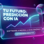 Software a medida con IA: Dejar de adaptarte al sistema para que el sistema prediga tu futuro