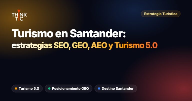 Turismo en Santander 2026-2030: Estrategias SEO, GEO, AEO y Turismo 5.0