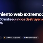 Rendimiento web extremo y optimización de conversión: Por qué cada 100 milisegundos de retraso destruyen el retorno de la pauta digital